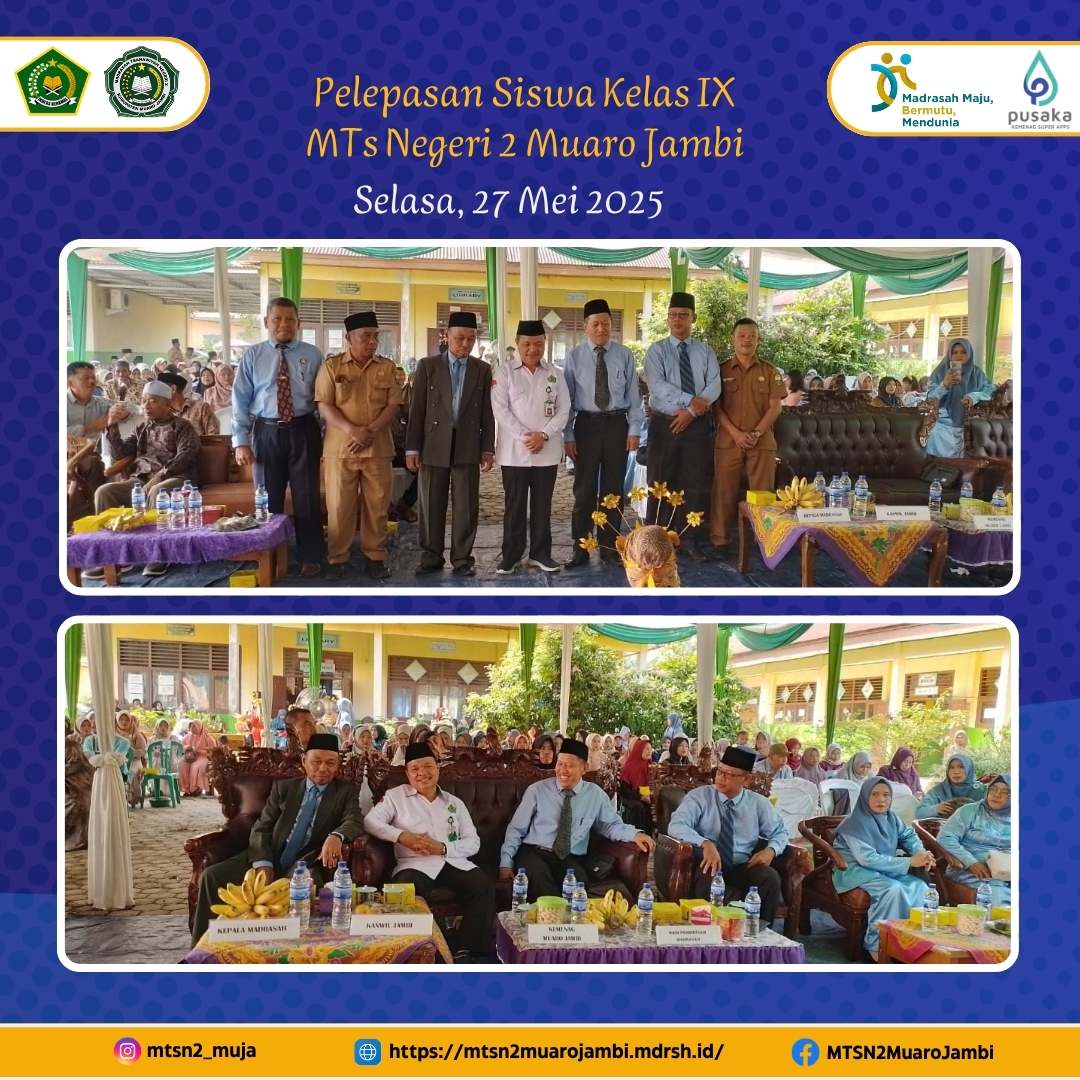 PELEPASAN PESERTA DIDIK KELAS IX MTsN 2 MUARO JAMBI TAHUN 2025 BERLANGSUNG MERIAH