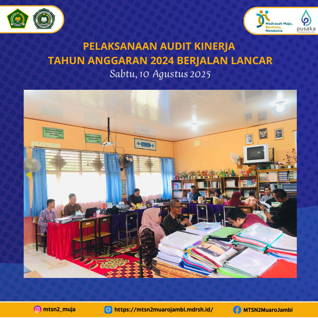 Pelaksanaan Audit Kinerja Hari Kedua dan Ketiga di MTsN 2 Muaro Jambi Berjalan Lancar