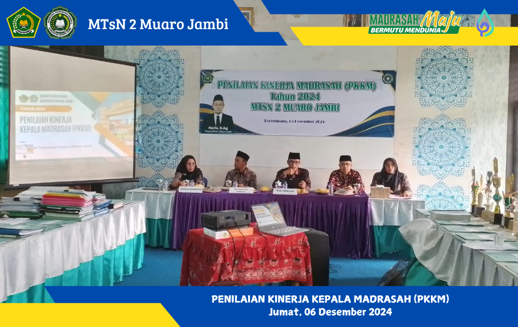 Penilaian Kinerja Kepala Madrasah (PKKM) di MTsN 2 Muaro Jambi Berlangsung Lancar