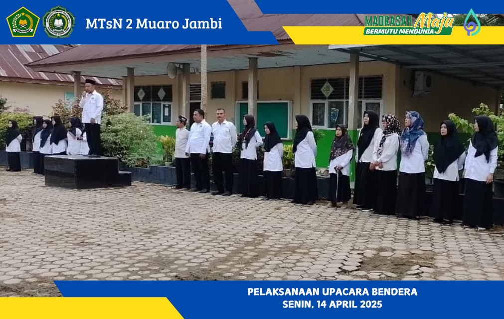Upacara Bendera Penuh Khidmat di MTsN 2 Muaro Jambi, Senin 14 April 2025