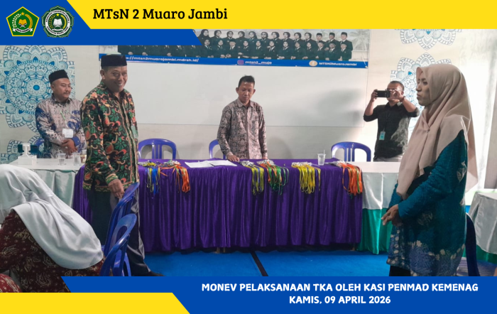 Kasi Penmad Kemenag Muaro Jambi Tinjau Langsung Pelaksanaan TKA Hari Kedua di MTsN 2 Muaro Jambi