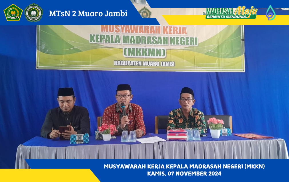 Kepala MTsN 2 Muaro Jambi Ikuti Pertemuan Musyawarah Kerja Kepala Madrasah Negeri di MTsN 4 Muaro Jambi