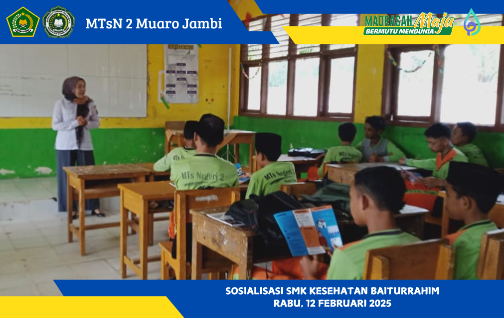 SMK Kesehatan Baiturrahim Sosialisasikan Penerimaan Peserta Didik Baru 2025 di MTsN 2 Muaro Jambi