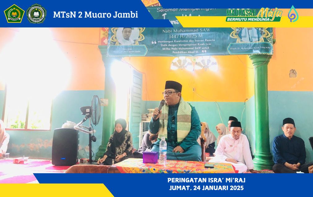 MTsN 2 Muaro Jambi Peringati Isra Mi'raj 1446 H dengan Penuh Hikmat