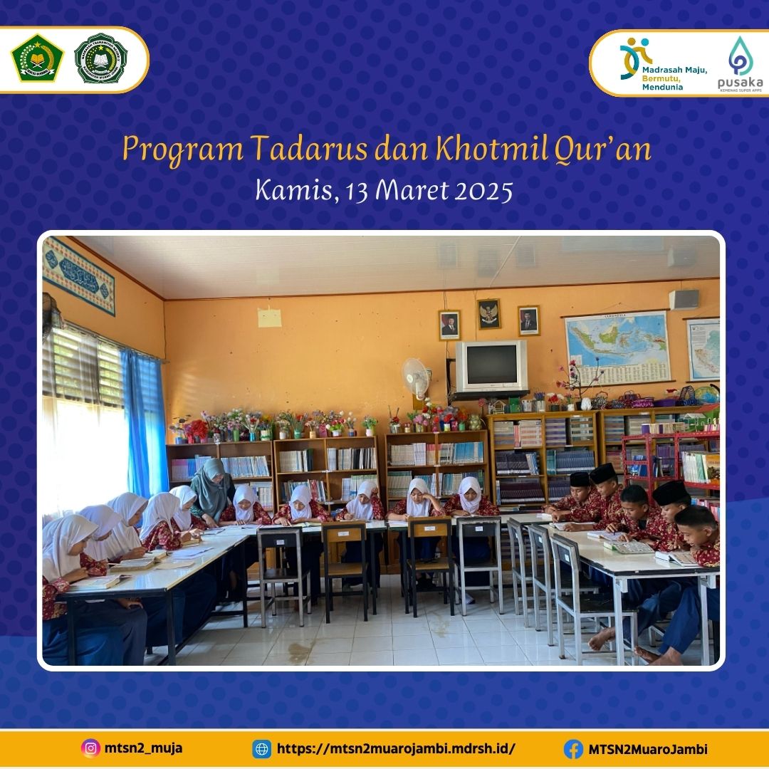 Siswa MTsN 2 Muaro Jambi Laksanakan Program Tadarus dan Khotmil Qurâ€™an di Bulan Ramadan