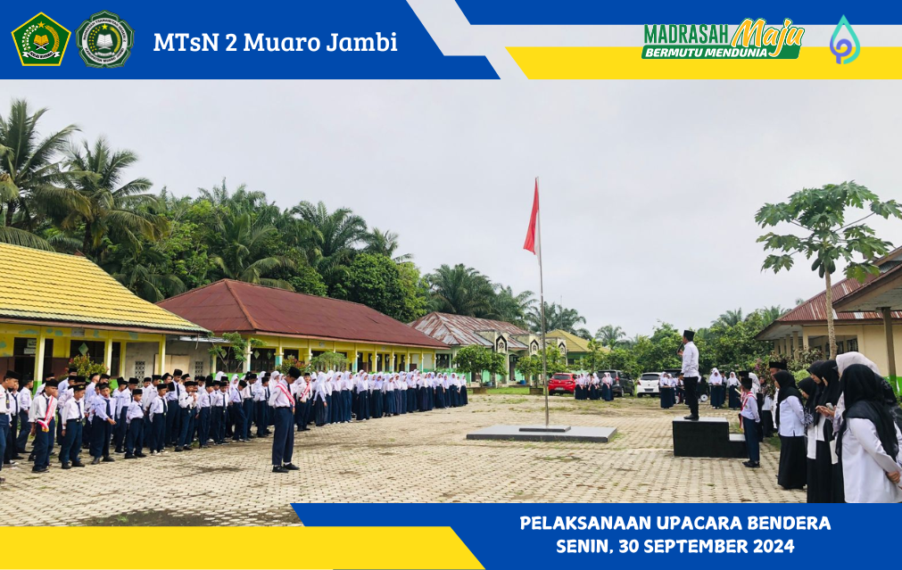 Pelaksanaan Upacara Bendera Rutin di MTsN 2 Muaro Jambi