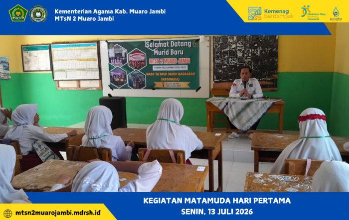 Hari Pertama MATAMUDA MTsN 2 Muaro Jambi: Kenali Profil, Fasilitas, serta GTK Madrasah