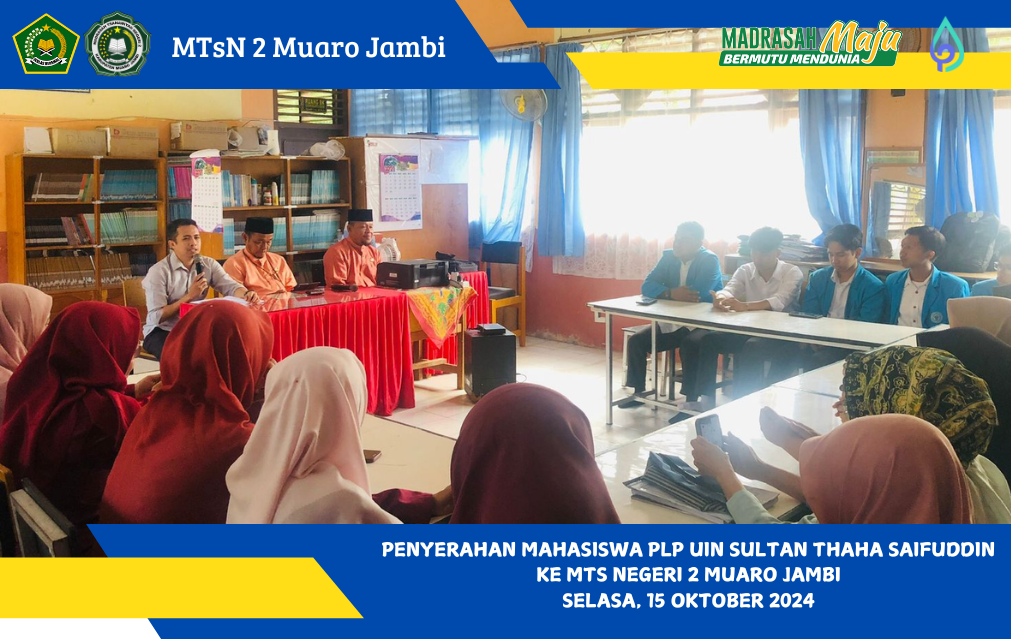 Penyerahan Mahasiswa PLP UIN STS Jambi ke MTsN 2 Muaro Jambi