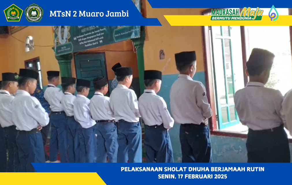 MTsN 2 Muaro Jambi Laksanakan Sholat Dhuha Berjamaah Secara Rutin