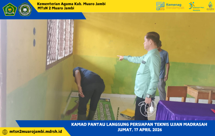 Kepala Madrasah Pantau Langsung Persiapan Ujian Madrasah, Pastikan Ruang Ujian Bersih dan Nyaman