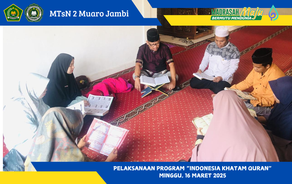 MTsN 2 Muaro Jambi Gelar Khatam Quran dalam Rangka Program â€œIndonesia Khataman Quranâ€