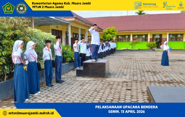 Pelaksanaan Upacara Bendera Hari Senin di MTsN 2 Muaro Jambi Berjalan Khidmat