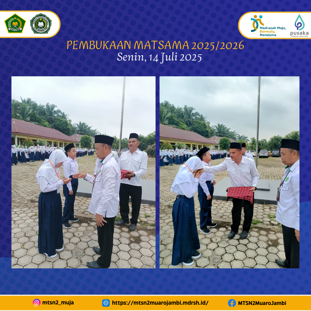 PEMBUKAAN MATSAMA DI MTsN 2 MUARO JAMBI TAHUN 2025/2026 RESMI DIBUKA OLEH KEPALA MADRASAH