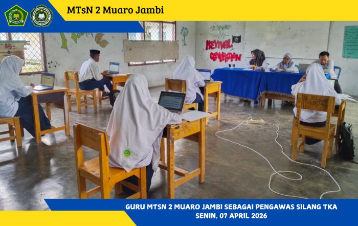 Perkuat Integritas TKA 2026, Dua Guru MTsN 2 Muaro Jambi Jalankan Tugas Pengawas Silang