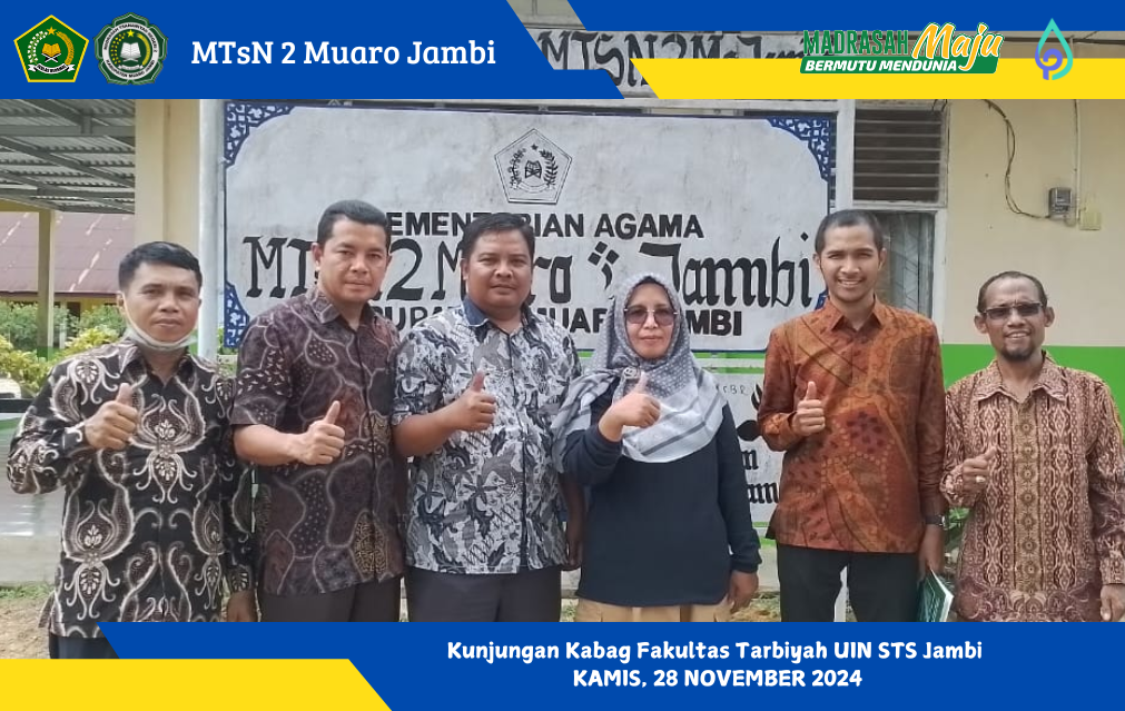 Kunjungan Kabag Fakultas Tarbiyah UIN STS Jambi ke MTsN 2 Muaro Jambi dalam Rangka Monitoring Mahasiswa PLP