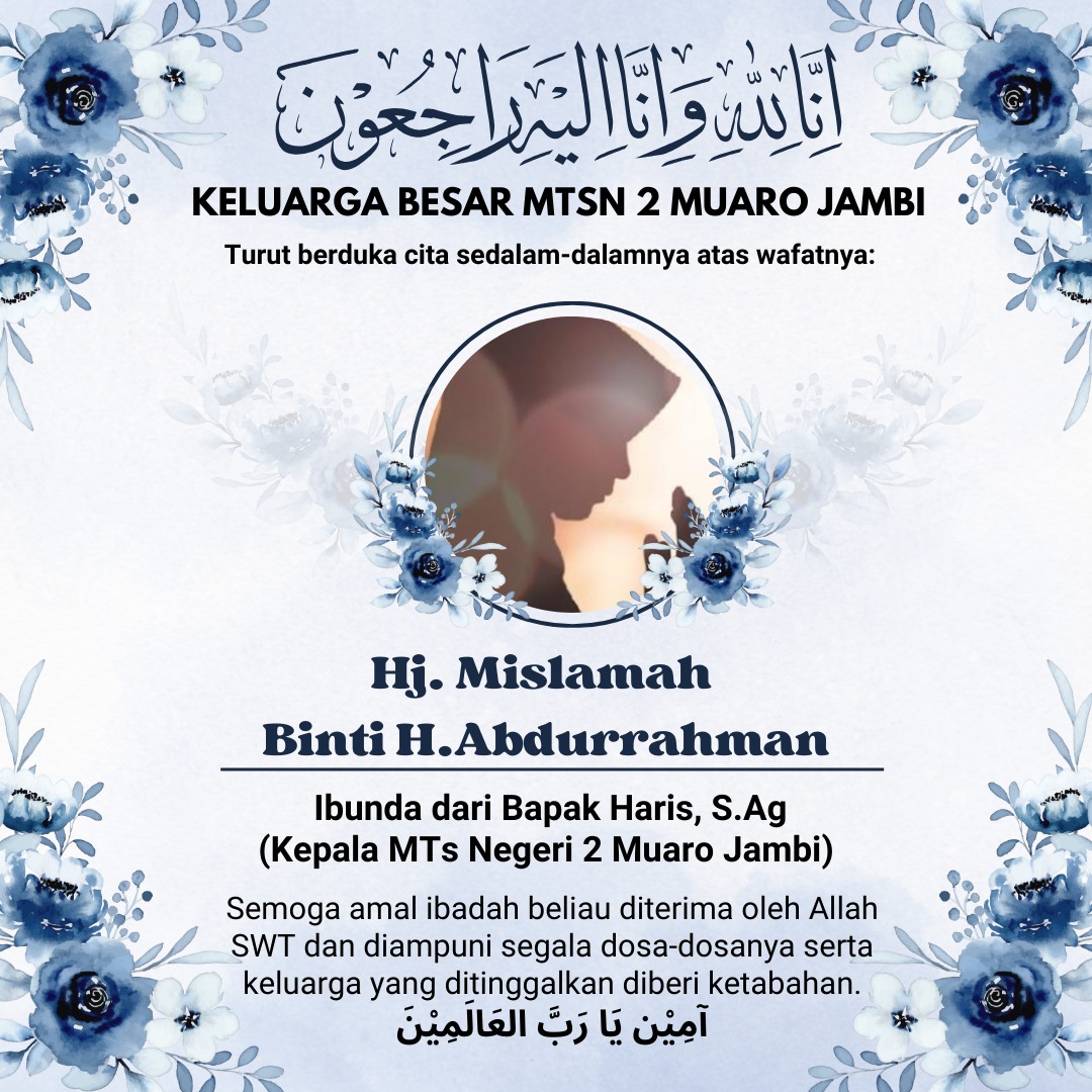 Duka Mendalam Menyelimuti MTsN 2 Muaro Jambi