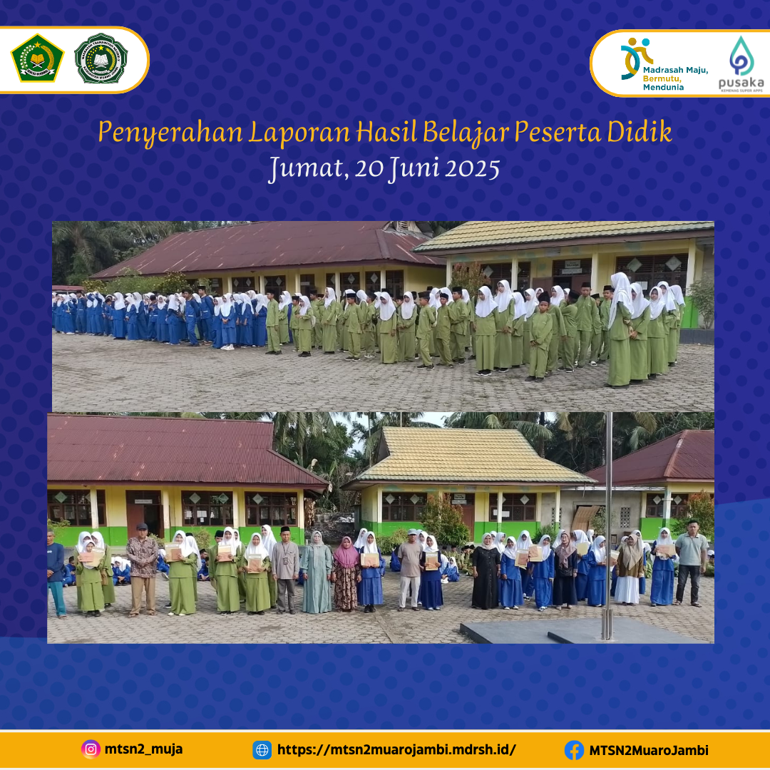 MTsN 2 Muaro Jambi Serahkan Laporan Hasil Belajar Semester Genap TP 2024/2025 kepada Orang Tua Siswa Kelas VII dan VIII