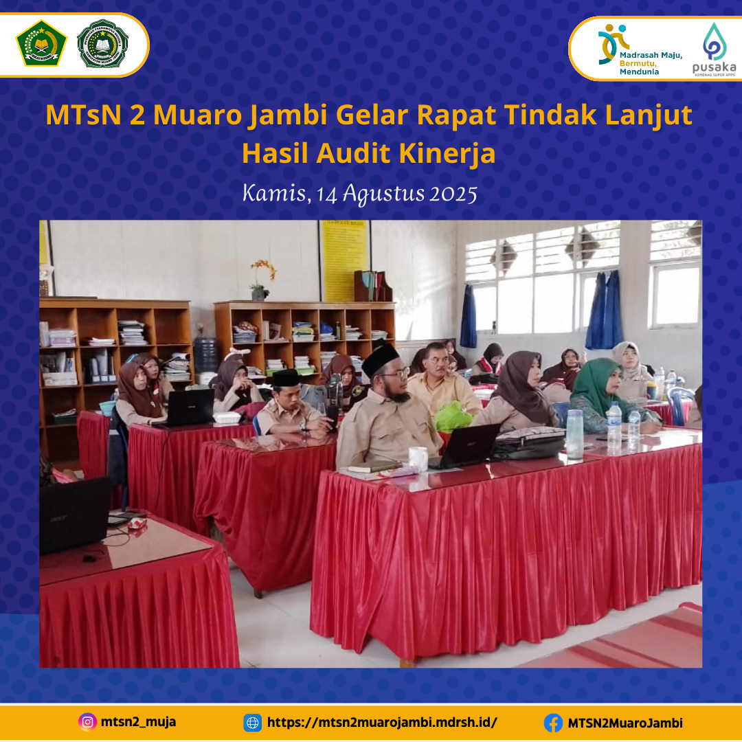 MTsN 2 Muaro Jambi Tindaklanjuti Temuan Hasil Audit Kinerja 2024