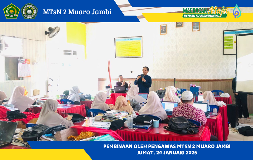 Pengawas MTsN 2 Muaro Jambi Adakan Pembinaan Kedua di Tahun 2025