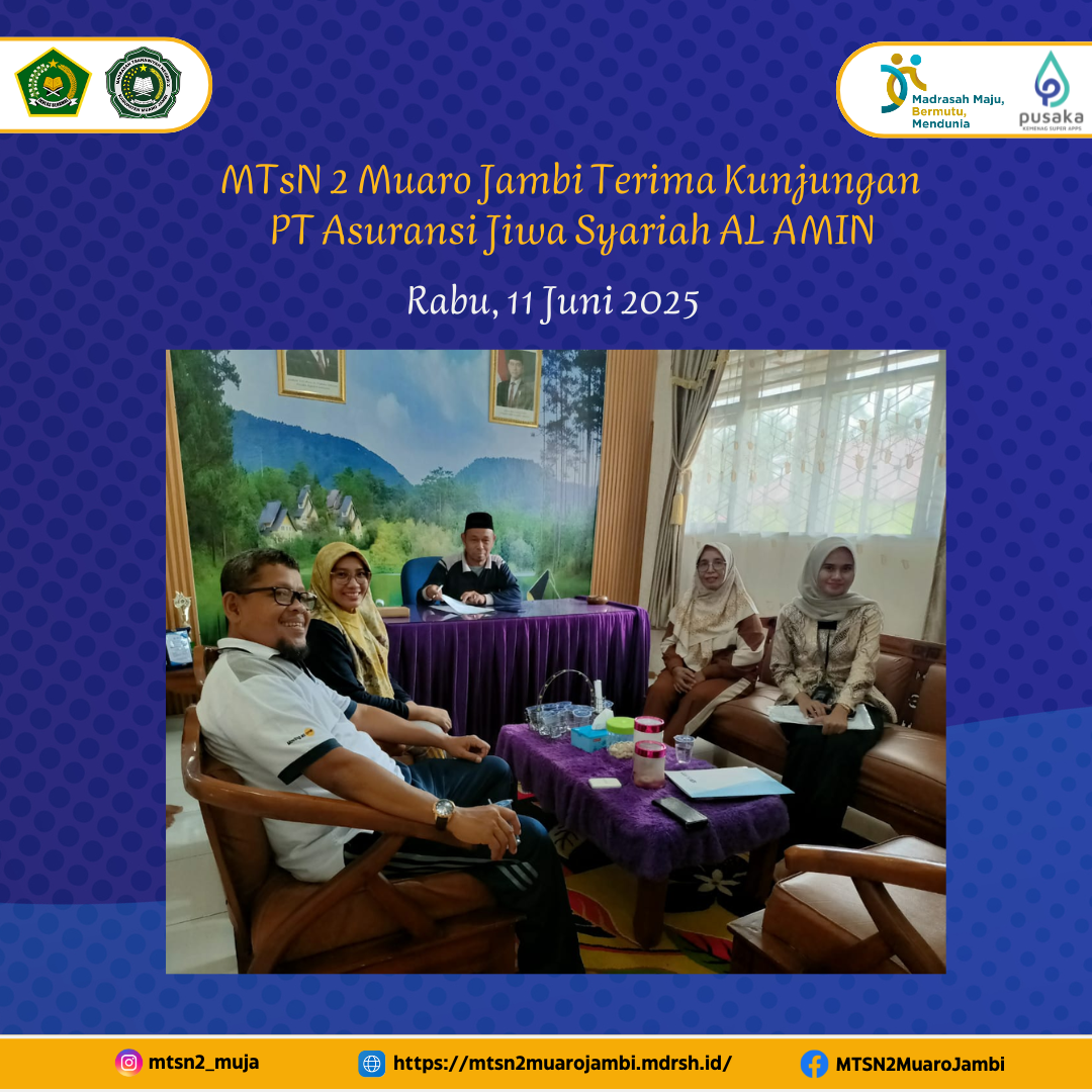 MTsN 2 Muaro Jambi Terima Kunjungan PT Asuransi Jiwa Syariah AL AMIN