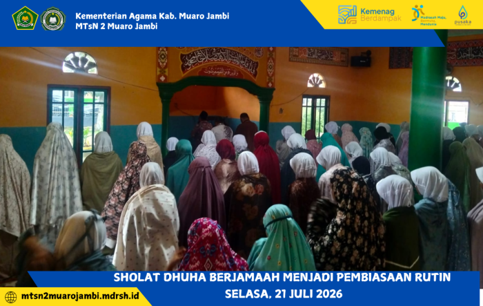Sholat Dhuha Berjamaah Menjadi Pembiasaan Rutin di MTsN 2 Muaro Jambi