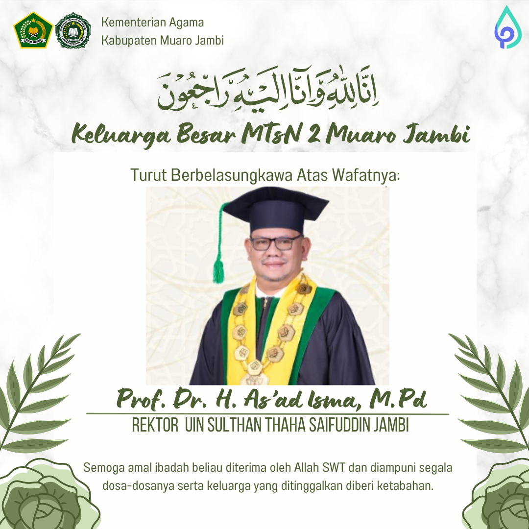 MTsN 2 Muaro Jambi Turut Berduka atas Wafatnya Rektor UIN STS Jambi