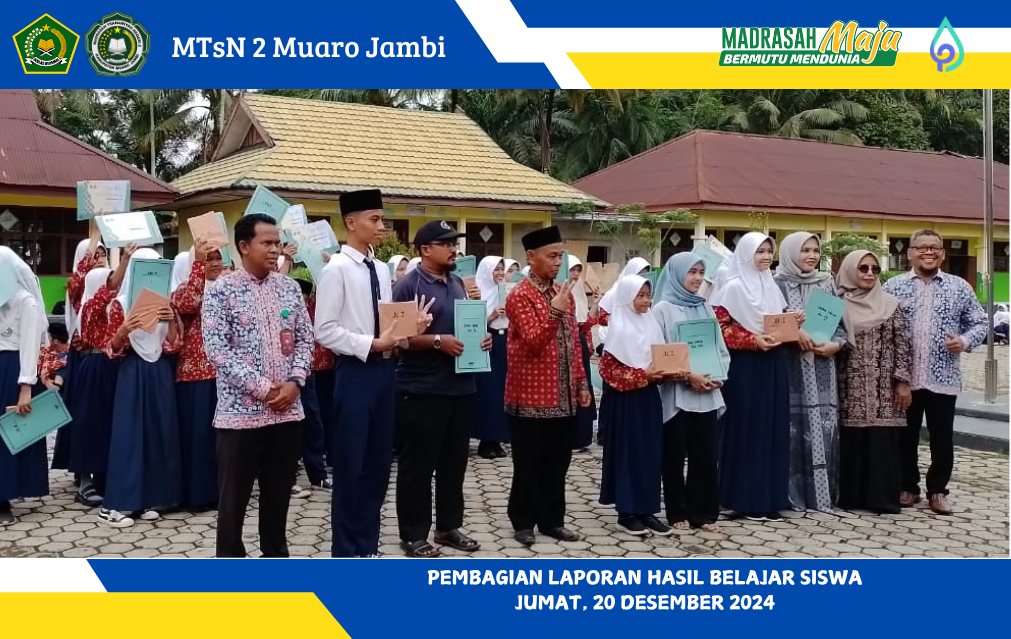 MTs Negeri 2 Muaro Jambi Gelar Penyerahan Laporan Hasil Belajar Siswa Tahun Pelajaran 2024/2025