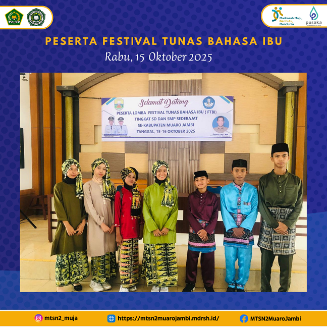 Siswa MTsN 2 Muaro Jambi Ikuti Lomba Festival Tunas Bahasa Ibu Tingkat Kabupaten Muaro Jambi