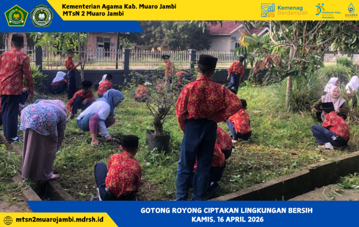 MTsN 2 Muaro Jambi Siapkan Lingkungan Bersih Sambut Ujian Madrasah Kelas IX
