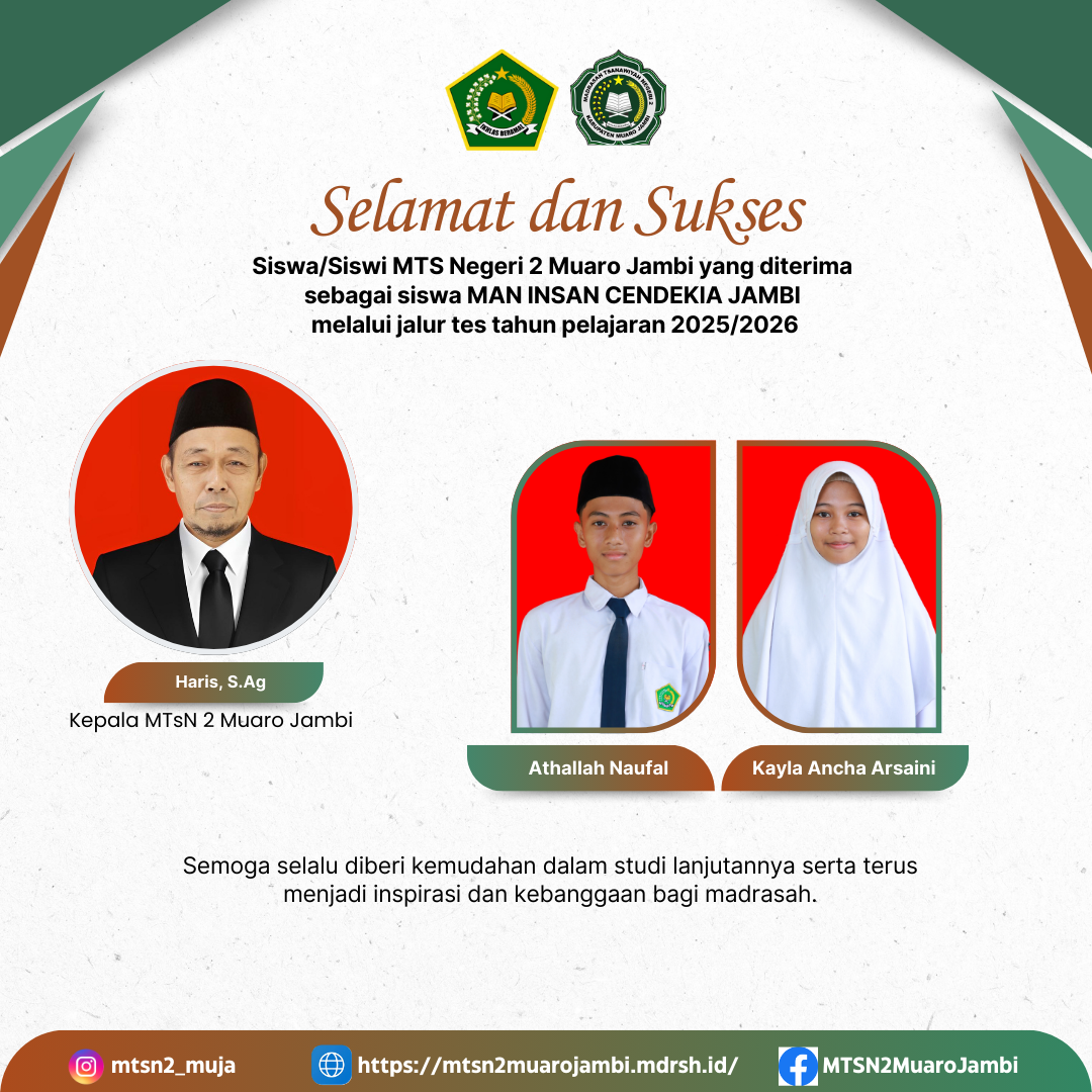 Prestasi Gemilang: Dua Siswa MTsN 2 Muaro Jambi Lolos Seleksi SNPDB MAN IC Jambi 2025/2026