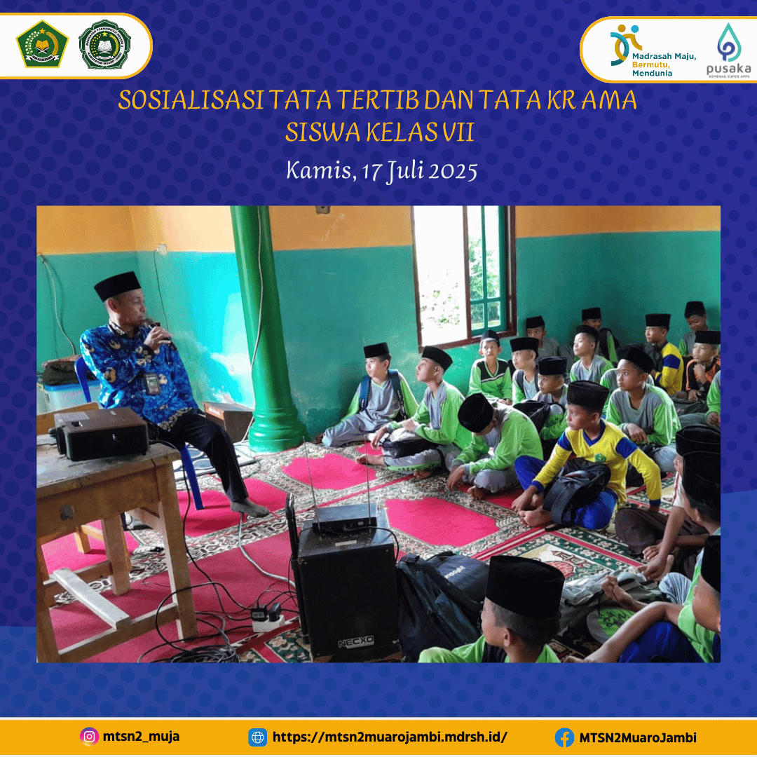 SOSIALISASI TATA TERTIB DAN TATA KRAMA SISWA KELAS VII DI MTsN 2 MUARO JAMBI