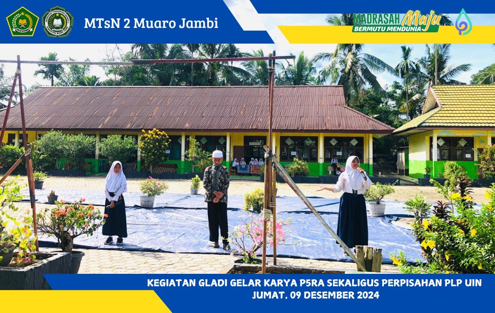 Gladi Persiapan Kegiatan Gelar Karya P5RA dan Perpisahan PLP UIN STS Jambi di MTsN 2 Muaro Jambi